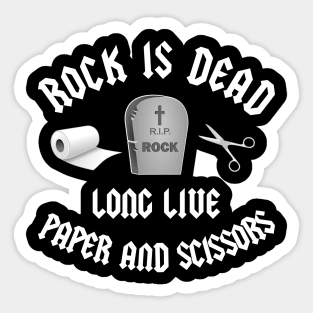 Rock Is Dead - Long Live Paper and Scissors Sticker